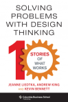 Solving Problems with Design Thinking