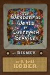 The Wonderful World of Customer Service at Disney